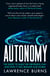 Autonomy - The Quest to Build the Driverless Car - And How It Will Reshape Our World