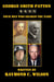 George Smith Patton: Four Men Who Shared the Name - The Life and Death of George Smith Patton Jr., #1