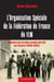L'Organisation spéciale de la fédération de France du FLN - Histoire de la lutte armée du FLN en France (1956-1962)