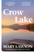 Crow Lake - A moving New York Times bestseller about siblings, sacrifice and lives that might have been