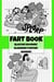 Fart Book: Blaster! Boomer! Slammer! Popper! Banger! Farting Is Funny Comic Illustration Books For Kids With Short Moral Stories For Children - Fart Book Series, #1