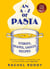 An A-Z of Pasta - A guide to some of the many shapes, stories and recipes for pasta, by the award-winning food writer