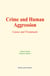 Crime and Human Aggression - Cause and Treatment