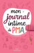 Mon journal intime de PMA (procréation médicalement assistée) - Notre parcours pour devenir parents