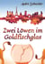 Zwei Löwen im Goldfischglas - Roman