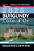 Burgundy: Cote d'Or - Guides to Wines and Top Vineyards, #4