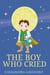 The Boy Who Cried - Transformational Super Kids, #3
