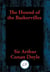 The Hound of the Baskervilles - With Linked Table of Contents