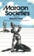 Maroon Societies - Rebel Slave Communities in the America
