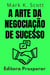 A Arte Da Negociação De Sucesso - Como Dominar O Poder Das Negociações Para Alcançar Resultados Excepcionais - Coleção Liberdade Financeira, #13