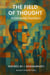 The Field of Thought: Redefining Thought - Inspired by the Teachings of J. Krishnamurti, #7