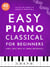 Easy Piano Classical for Beginners: Simple Sheet Music of Famous Masterpieces - Easy Piano Songs for Beginners, #4