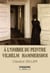 À l'ombre du peintre Vilhelm Hammersho - Roman librement inspiré de la vie de Vilhelm et Ida Hammershoi