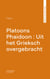 Platoons Phaidoon : Uit het Grieksch overgebracht
