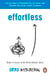 Effortless - Make It Easier to Do What Matters Most: The Instant New York Times Bestseller