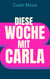 Diese Woche mit Carla