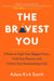 The Bravest You - Five Steps to Fight Your Biggest Fears, Find Your Passion, and Unlock Your Extraordinary Life