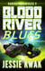 Blood River Blues - The Nanshe Chronicles, #2