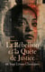 La Rébellion et la Quête de Justice en Sept Livres Classiques - Quatrevingt-Treize, Mandrin, La fiancée du rebelle, Jacquou le Croquant, etc.