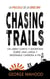 Chasing Trails: Un libro corto y divertido sobre una larga y miserable carrera a pie