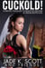 Cuckold! 8 Erotic Tales of Cuckold Husbands & Their Hotwives - Cuckold Husbands, #4