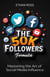 The 50K Followers Formula: Mastering the Art of Social Media Influence