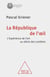 La République de l’œil - L’expérience de l’art au siècle des Lumières