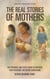The Real Stories of Mothers