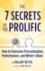 The 7 Secrets of the Prolific: How to Overcome Procrastination, Perfectionism, and Writer's Block