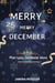 Merry Merry December: Plan Less, Celebrate More