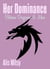 Her Dominance: Between Dragoness and Man