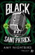 Black Saint Patrick - F*ck les fêtes #2