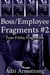 Boss/Employee Fragments #2 - Filthy Fragments, #24