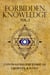 Forbidden Knowledge: Contrasting the Tarot of Crowley & Waite, vol. I