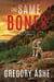 The Same Bones - The Lamb and the Lion: Wolves Among Us, #1