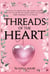 Threads of the Heart - heart series, #1