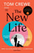 The New Life - Winner of The Sunday Times Young Writer of the Year 2024