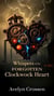 Whispers of the Forgotten Clockwork Heart