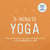 5-Minute Yoga - A More Energetic, Focused, and Balanced You in Just 5 Minutes a Day