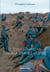 Le Soldat français dans la Grande Guerre - 1914-1918