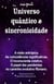 Universo quântico e sincronicidade. A visão antrópica. As coincidências significativas. O inconsciente coletivo. O papel das pandemias no caminho evolutivo humano.