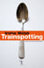 TRAINSPOTTING
