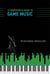 A Composer's Guide to Game Music