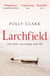 Larchfield - The moving, gripping and wonderful debut about finding human connection