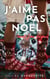 J'aime pas Noël (mais j'me soigne)