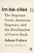 Imbeciles - The Supreme Court, American Eugenics, and the Sterilization of Carrie Buck
