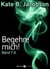 Begehre mich! - Band 7-9
