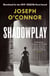 Shadowplay - The Costa-shortlisted novel from the author of Star of the Sea