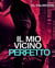 Il mio vicino perfetto - New edition