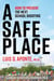 A Safe Place: How to Prevent the Next School Shooting